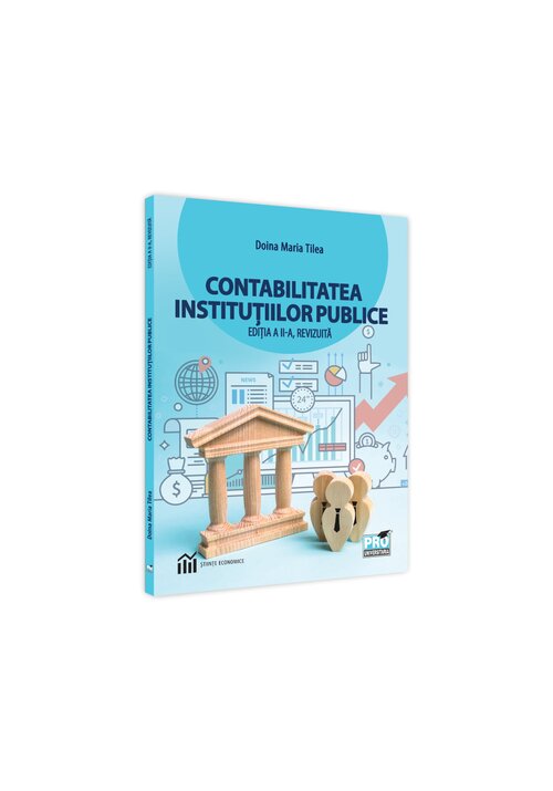 Contabilitatea institutiilor publice. Editia a II-a, revizuita librex.ro