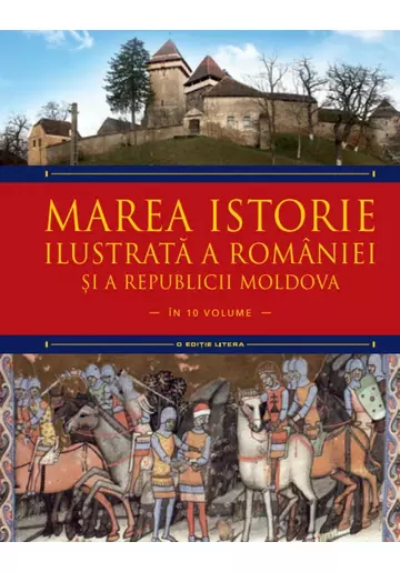 Copy name: Marea istorie ilustrata a Romaniei si a Republicii Moldova. Volumul 2