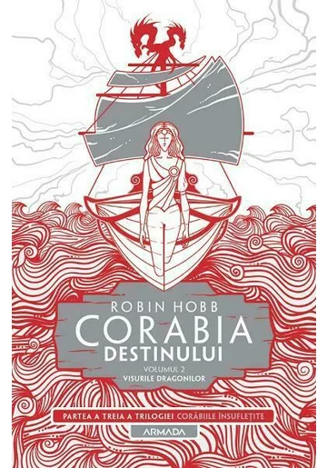 Corabia destinului vol.2 - Visurile dragonilor (Trilogia Corabiile insufletite, partea a III-a)