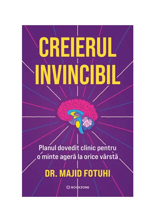 Creierul invincibil de Dr. Majid Fotuhi - Librex