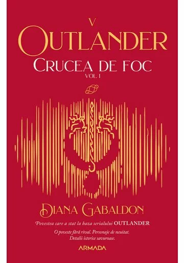 Crucea de foc Vol. 1 (Seria Outlander, partea a V-a)
