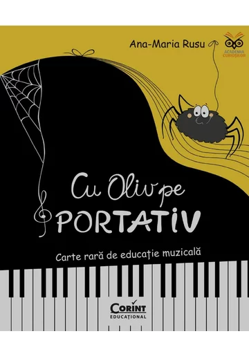 Cu Oliv pe portativ. Carte rara de educatie muzicala