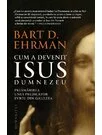 Cum a devenit Isus Dumnezeu
