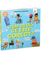 Cum decid ce este corect? Ganduri mari la varste mici