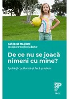 De ce nu se joaca nimeni cu mine? Ajuta-ti copilul sa-si faca prieteni