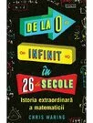 De la 0 la infinit in 26 de secole - Istoria extraordinara a matematicii
