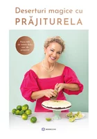 Deserturi magice cu PRAJITURELA
