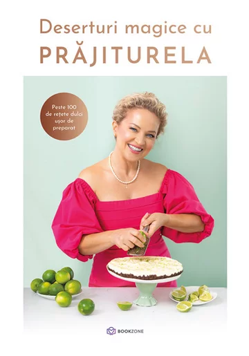 Deserturi magice cu PRAJITURELA