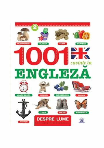 Despre lume: 1001 cuvinte in Engleza