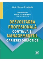 Dezvoltarea profesionala continua si managementul carierei didactice