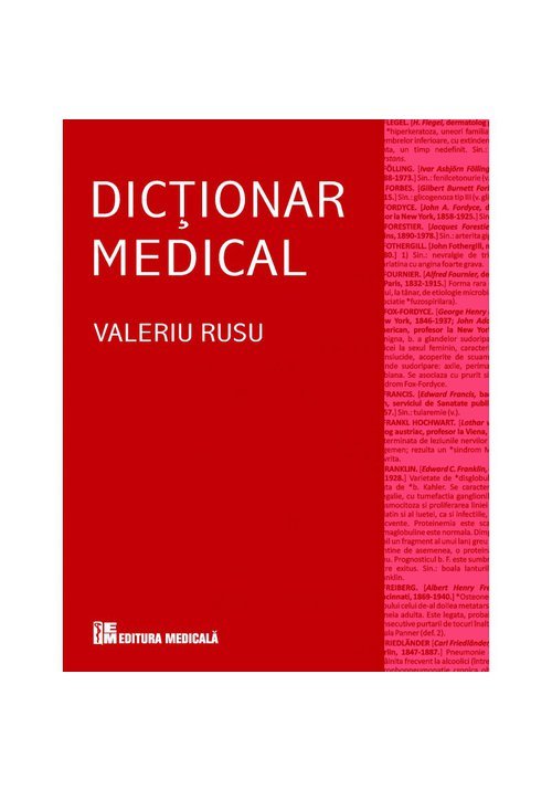 Dicţionar medical, Ediţia a IV-a revizuită şi adăugită librex.ro poza 2022
