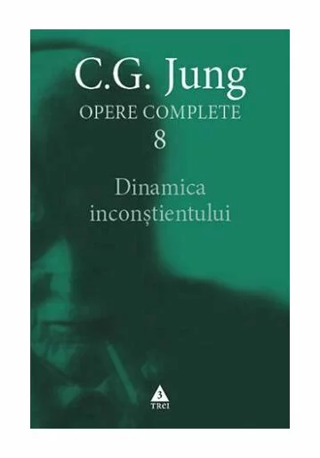 Dinamica inconstientului - Opere complete Vol. 8