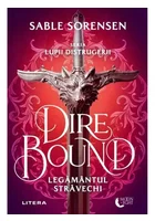 Dire Bound. Legamantul stravechi. Seria Lupii distrugerii