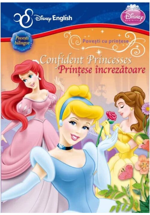Disney English. Povesti cu printese. Printese increzatoare/Confident Princesses librex.ro