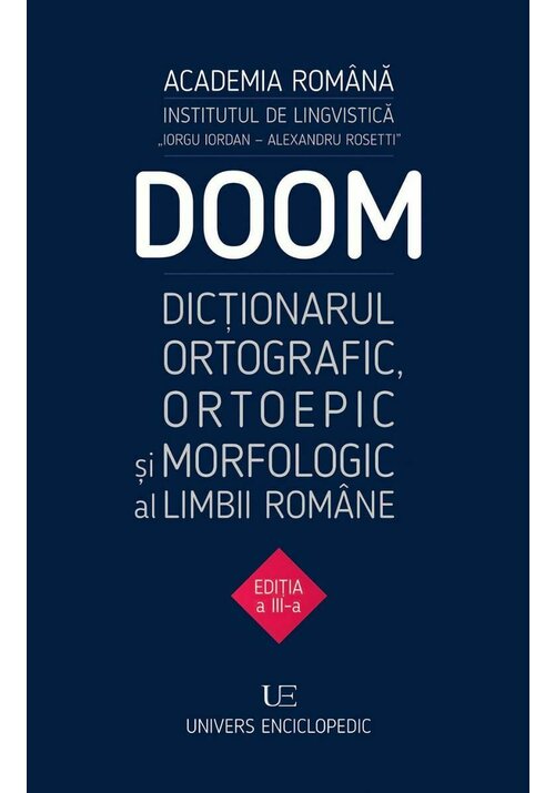 DOOM 3 – Dictionarul ortografic, ortoepic si morfologic al limbii romane Cărți poza 2022