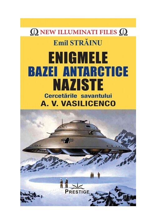 Enigmele bazei Antarctice naziste