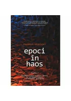 Epoci in Haos - volumul 1: Reconstituirea istoriei antice de la Exodul biblic la faraonul Akhenaton