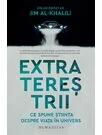 Extraterestrii. Ce spune stiinta despre viata in univers