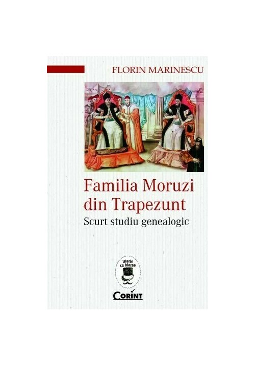 Familia Moruzi din Trapezunt. Scurt studiu genealogic Corint