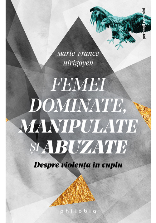 Femei dominate, manipulate si abuzate