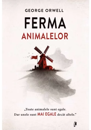 Ferma animalelor - George Orwell