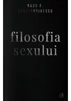 Filosofia sexului. Ediție necenzurata