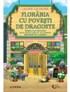 Floraria cu povesti de dragoste