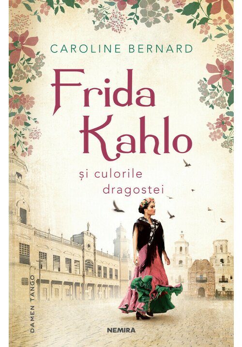 Vezi detalii pentru Frida Kahlo si culorile dragostei