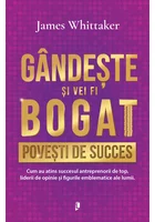 Gandeste si vei fi bogat. Povesti de succes