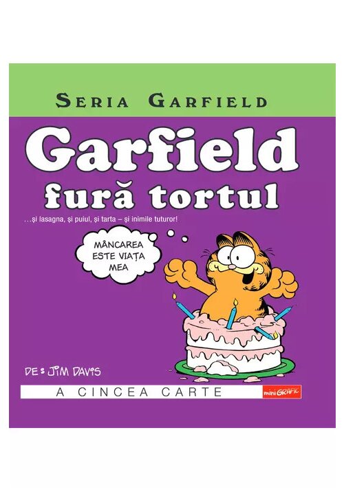 Garfield fura tortul… si lasagna, si puiul, si tarta – si inimile tuturor! Seria Garfield, Vol.5 Art