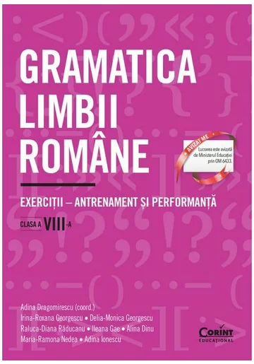 Gramatica limbii romane. Exercitii – antrenament si performanta. Clasa a VIII-a
