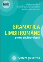 Gramatica limbii romane pentru elevi si profesori. Sinteze si exercitii