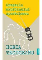 Greseala Capitanului Apostolescu