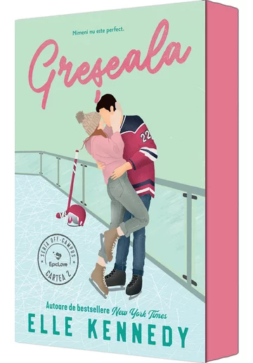 Greseala. Seria Off-Campus Vol. 2