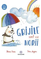 Grijile sunt ca norii