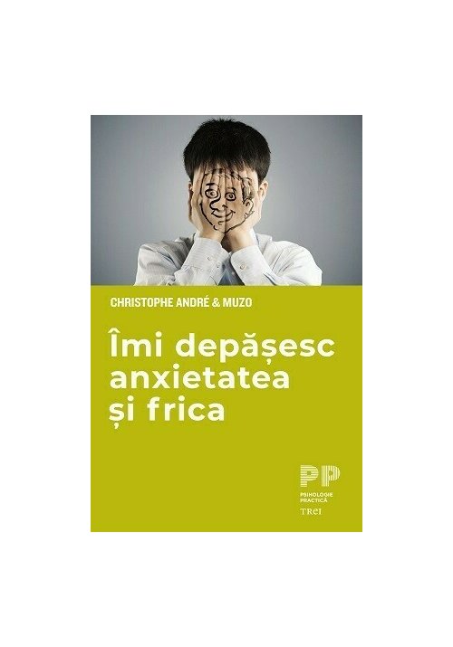 Imi depasesc anxietatea si frica De La librex.ro Carti Dezvoltare Personala 2023-05-25 3