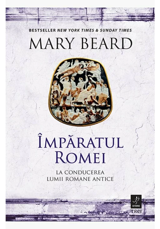 Imparatul Romei. La conducerea lumii romane antice