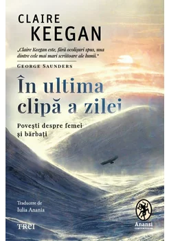 In ultima clipa a zilei. Povesti despre femei si barbati