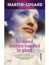 Inca aud muzica noastra in gand