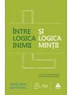 Intre logica inimii si logica mintii