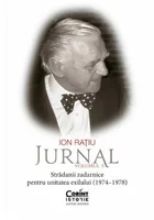 Ion Ratiu. Jurnal, Volumul 5: Stradanii zadarnice pentru unitatea exilului (1974–1978)