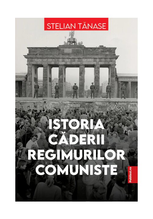 Istoria caderii regimurilor comuniste librex.ro