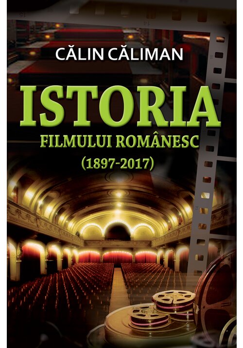 Istoria filmului românesc (1897-2017) (1897-2017) poza 2022