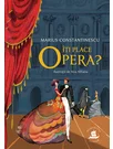 Iti place opera?