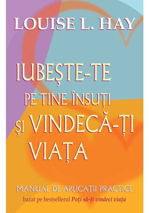 Iubeste-te pe tine insuti si vindeca-ti viata