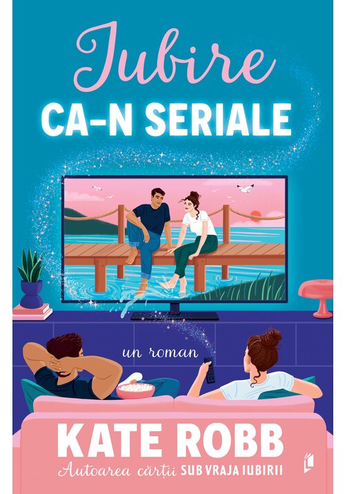 Iubire ca-n seriale - Kate Robb