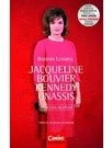 Jacqueline Bouvier Kennedy Onassis. Povestea nespusa