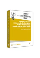 Judecata in cazul recunoasterii vinovatiei. Cazul infractiunilor prevazute de Codul penal - 2022