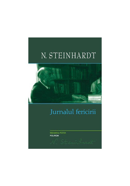 Jurnalul fericirii - Nicolae Steinhardt