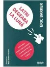 Latri degeaba la luna